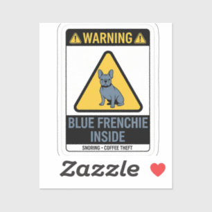 Warning Blue Frenchie Inside Funny French Bulldog