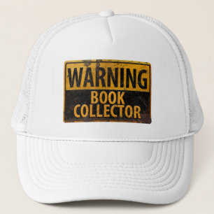 WARNING BOOK COLLECTOR - Metal Danger Caution Sign Trucker Hat