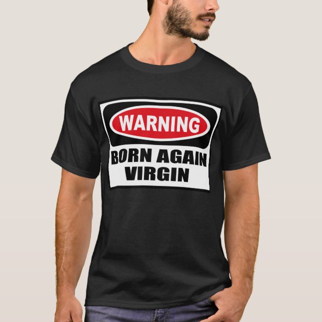 Warning BORN AGAIN VIRGIN Men's Dark T-Shirt (Front)