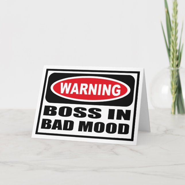 Warning BOSS IN BAD MOOD Greeting Card (Front)