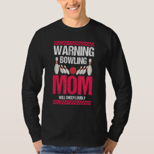 Warning Bowling MOM Will Cheer Loudly Retro Presen T-Shirt