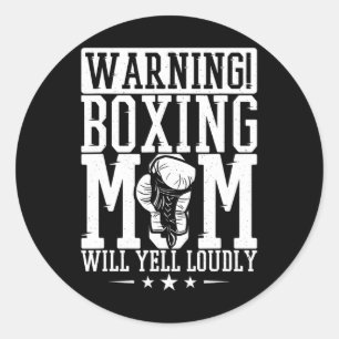 Warning Boxing Mom Will Yell Loudly  Classic Round Sticker