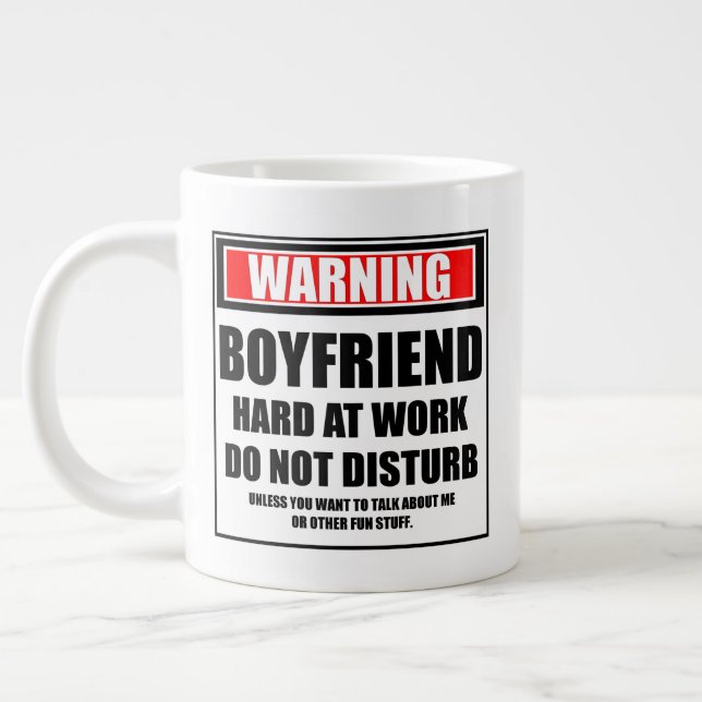 Warning Boyfriend Hard At Work Do Not Disturb Large Coffee Mug (Left)