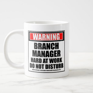 Warning Branch Manager Hard At Work Do Not Disturb Large Coffee Mug