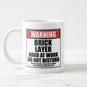 Warning Bricklayer Hard At Work Do Not Disturb Large Coffee Mug