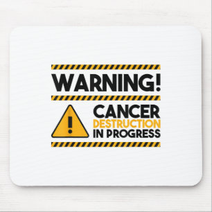 Warning! Cancer Destruction In Progress, Cancer Aw Mouse Pad