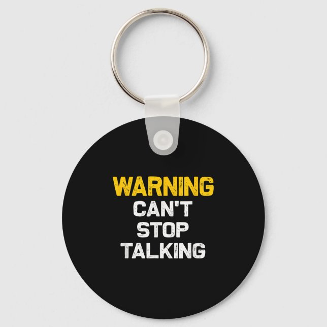 Warning Can't Stop Talking _ Funny Sarcastic Novel Key Ring (Front)