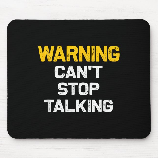 Warning Can't Stop Talking _ Funny Sarcastic Novel Mouse Pad (Front)