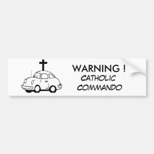 Warning ! Catholic Commando Bumper Sticker