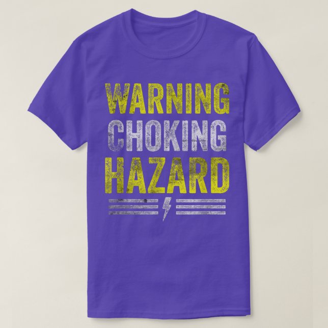 Warning Choking Hazard  Funny Dirty Mind Naughty M T-Shirt (Design Front)