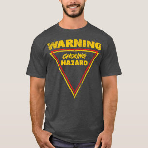 Warning Choking Hazard Vintage Style T-Shirt
