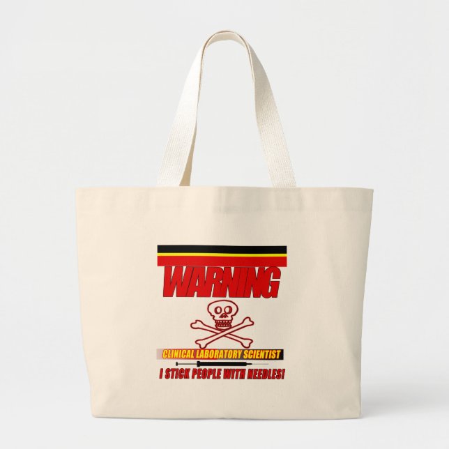 WARNING CLINICAL LAB SCIENTIST STICK  WITH NEEDLES LARGE TOTE BAG (Front)
