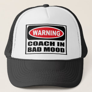 Warning COACH IN BAD MOOD Hat