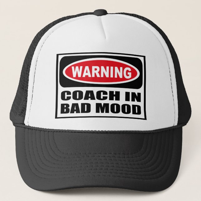 Warning COACH IN BAD MOOD Hat (Front)