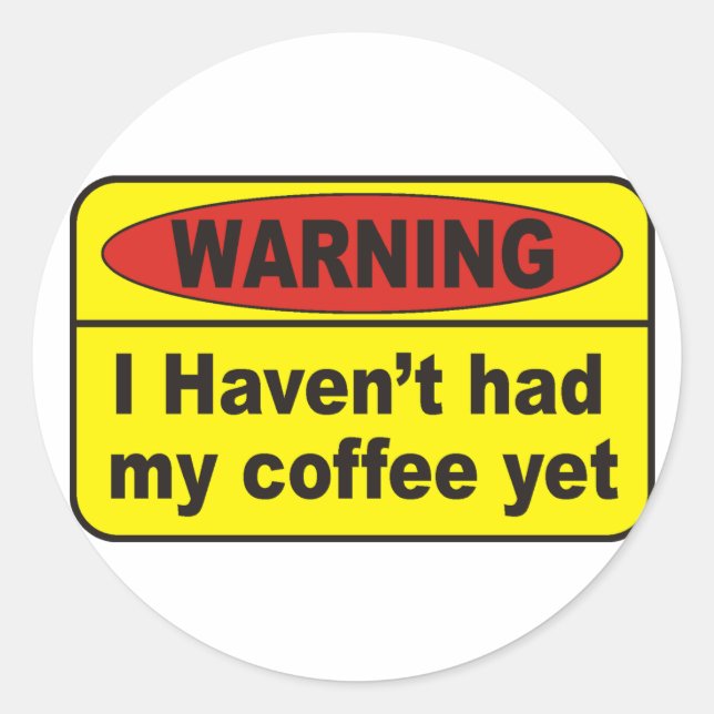 Warning - coffee classic round sticker (Front)