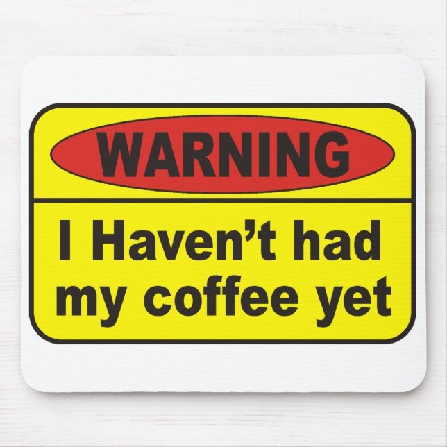 Warning - coffee mouse pad (Front)