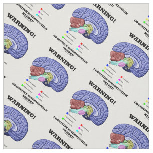Warning! Cognitive Intervention Needed Brain Humou Fabric