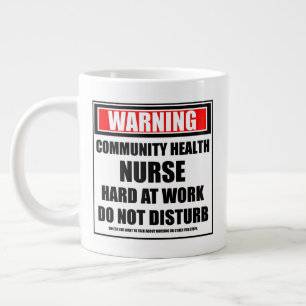 Warning Community Health Nurse Hard At Work Large Coffee Mug