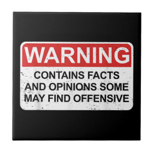 Warning Contains Facts And Opinions Some May Find  Ceramic Tile