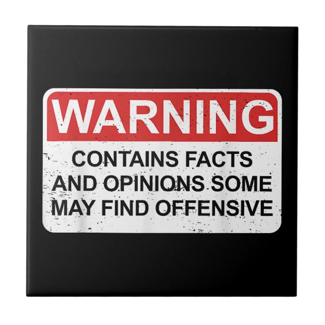 Warning Contains Facts And Opinions Some May Find  Ceramic Tile (Front)