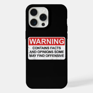 Warning Contains Facts And Opinions Some May Find  iPhone 15 Pro Max Case