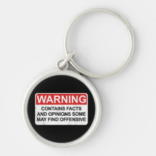 Warning Contains Facts And Opinions Some May Find  Key Ring