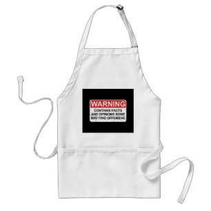 Warning Contains Facts And Opinions Some May Find Standard Apron