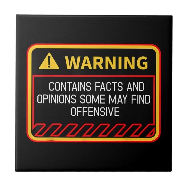 Warning Contains Facts May Find Offensive Humour Ceramic Tile (Front)