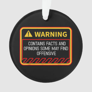 Warning Contains Facts May Find Offensive Humour Ornament