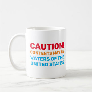 Warning: Contents May Be Waters of the US Coffee Mug