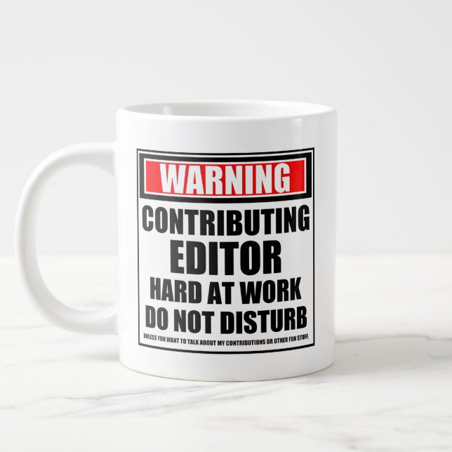 Warning Contributing Editor Hard At Work Large Coffee Mug (Left)