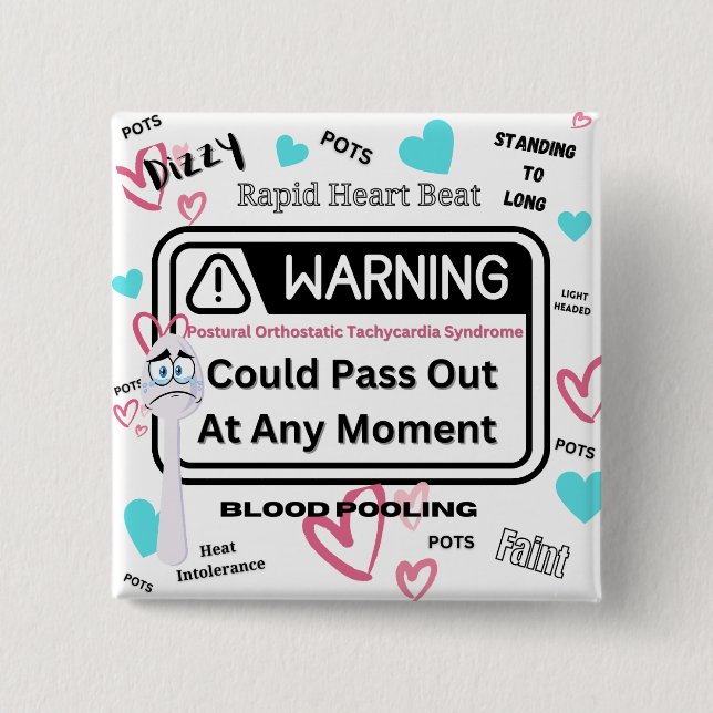 Warning Could Pass Out At Any Moment POTS  15 Cm Square Badge (Front)