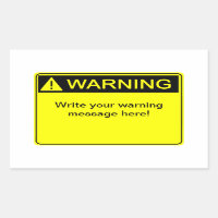 Warning! - Create your custom warning label!
