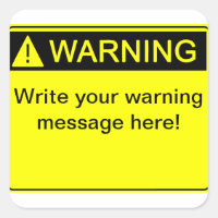 Warning! - Create your custom warning label!