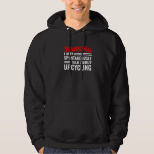 Warning creative reuse men and women up cycling Up Hoodie