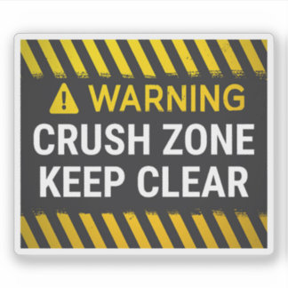 Warning Crush Zone Keep Clear 