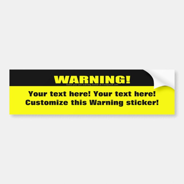Warning! (Customisable!) Bumper Sticker (Front)