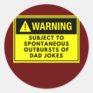Warning Dad Jokes Father's Day Funny Silly  Classic Round Sticker