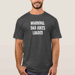 WARNING: DAD JOKES LOADED FUNNY MEN'S T-SHIRT