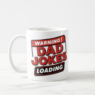 Warning! Dad Jokes Loading" - Fun & Bold Coffee Coffee Mug
