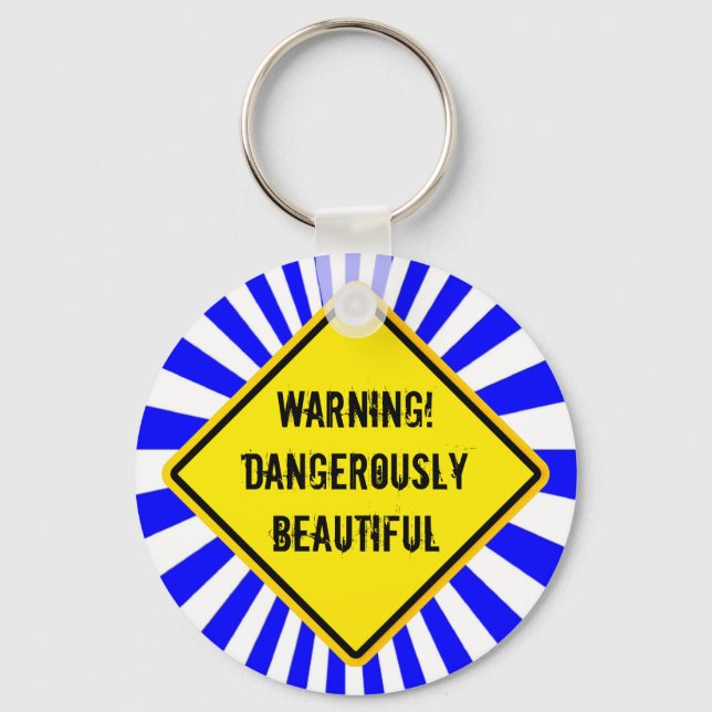Warning! dangerously beautiful key ring (Front)