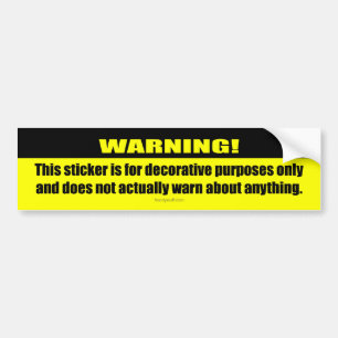 Warning! Decorative Only Bumper Sticker