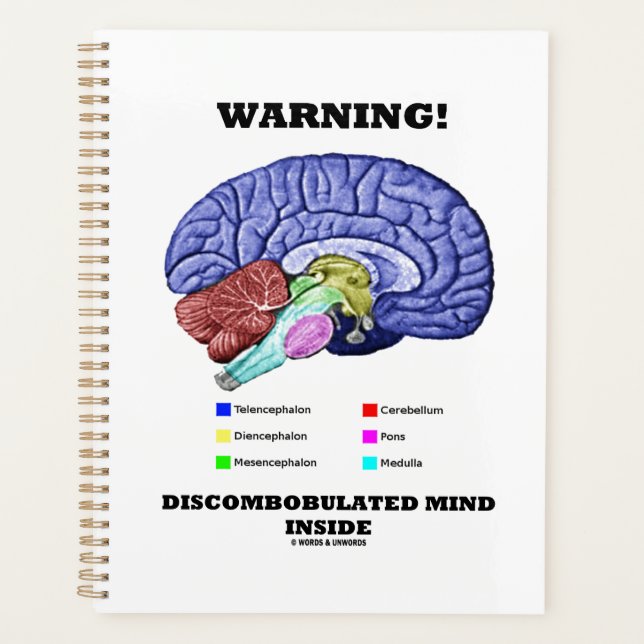 Warning! Discombobulated Mind Inside Brain Humour Planner (Front)