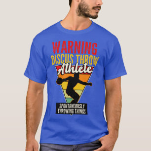 Warning Discus Throw Athlete T-Shirt