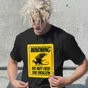 Warning: Do Not Feed the Dragon - Exclusive Tee