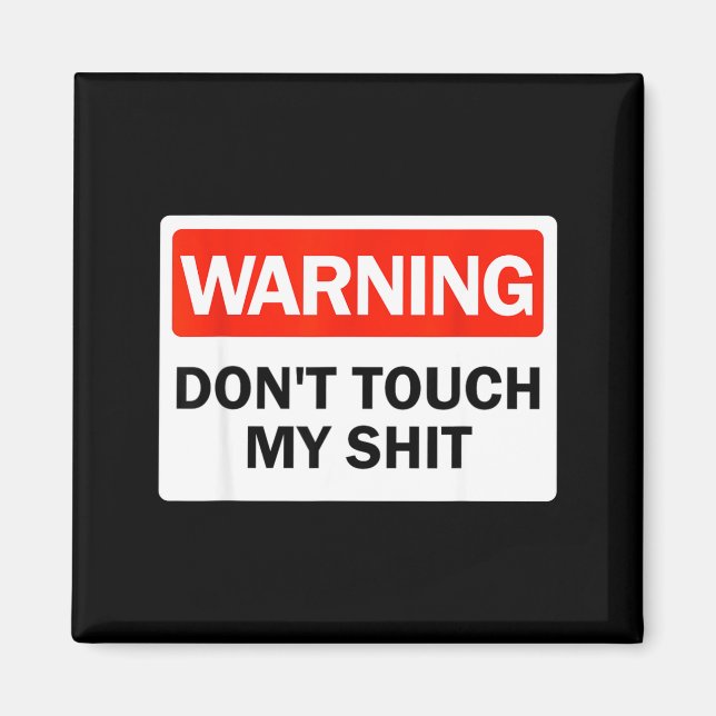 Warning Do Not Touch My Funny Hands Warning Sign  Magnet (Front)