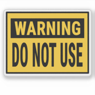 Warning Do Not Use 