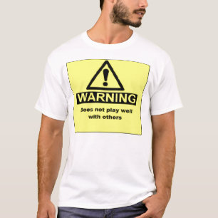 WARNING does not play well with others T-Shirt
