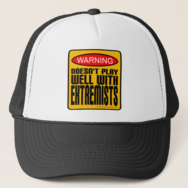 Warning: Doesn't Play Well With Extremists Trucker Hat (Front)