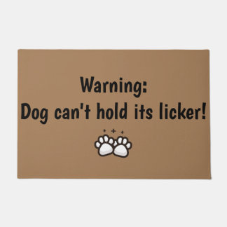 Warning: Dog can't hold its licker! Doormat